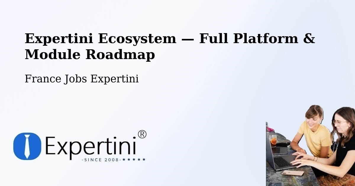 Expertini Ecosystem — Full Platform & Module Roadmap – Bezons